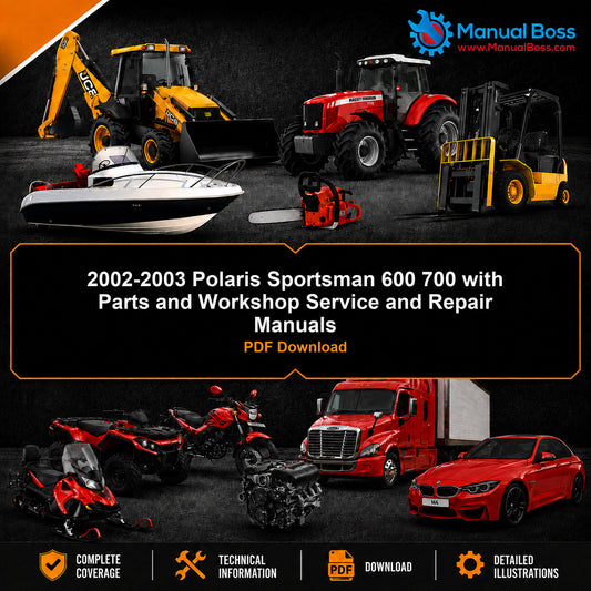 2002-2003 Polaris Sportsman 600 700 with Parts and Workshop Service and Repair Manuals PDF Download
