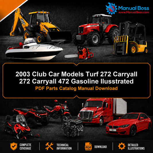 2003 Club Car Models Turf 272 Carryall 272 Carryall 472 Gasoline Ilusstrated PDF Parts Catalog Manual Download