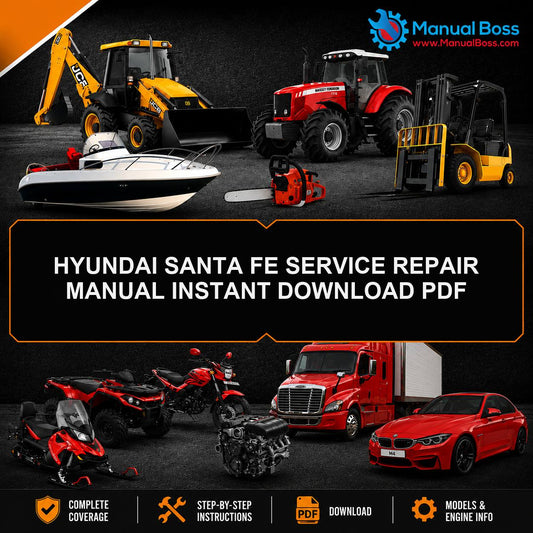 HYUNDAI SANTA FE SERVICE REPAIR MANUAL INSTANT DOWNLOAD PDF