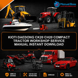 KIOTI DAEDONG CK20 CH20 COMPACT TRACTOR WORKSHOP SERVICE MANUAL INSTANT DOWNLOAD