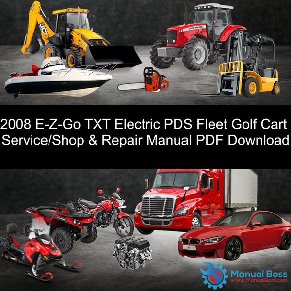 2008 E-Z-Go TXT Electric PDS Fleet Golf Cart Service/Shop & Repair Manual PDF Download Default Title