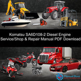 Komatsu SA6D108-2 Diesel Engine Service/Shop & Repair Manual PDF Download Default Title
