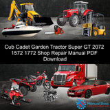 Cub Cadet Garden Tractor Super GT 2072 1572 1772 Shop Repair Manual PDF Download Default Title