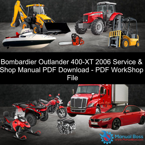 Bombardier Outlander 400-XT 2006 Service & Shop Manual PDF Download - PDF WorkShop File Default Title
